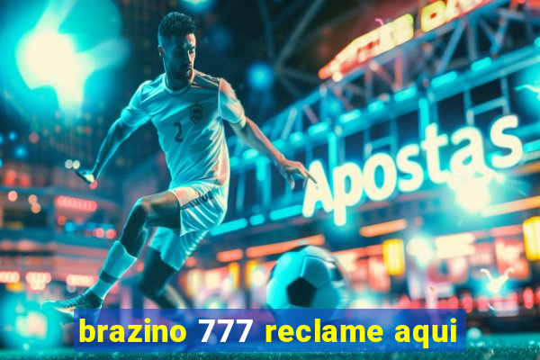 brazino 777 reclame aqui